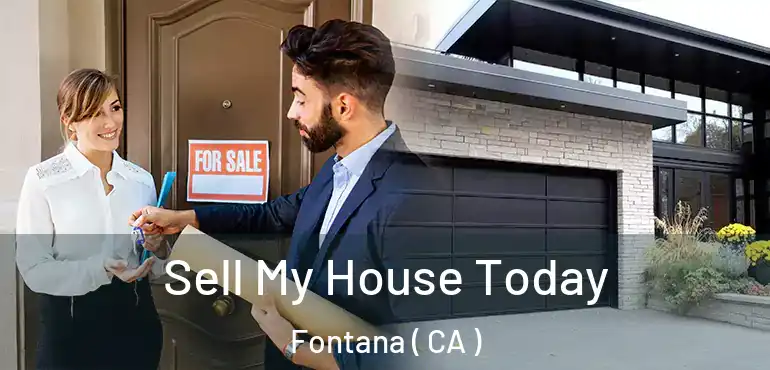  Sell My House Today Fontana ( CA )